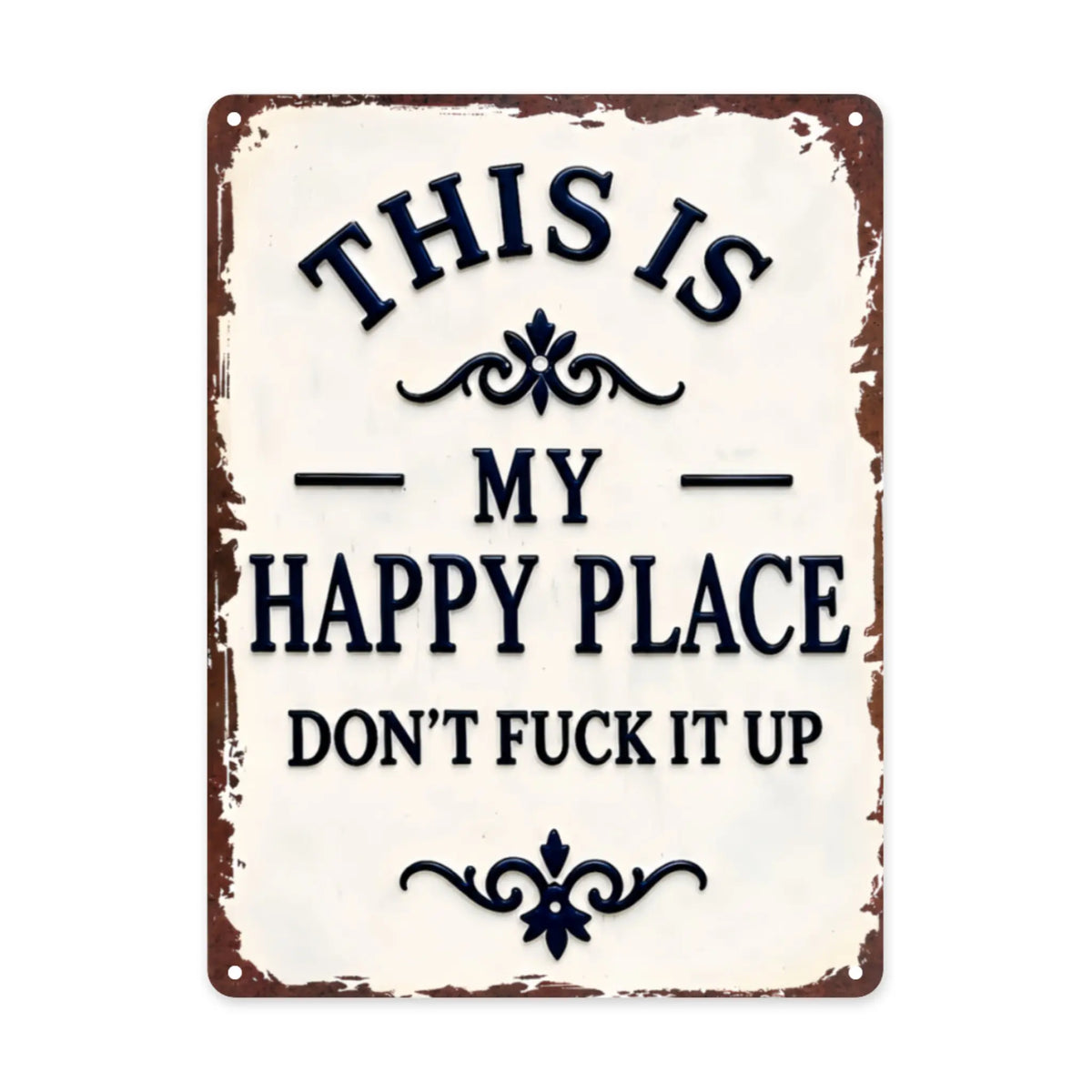 My Happy Place Don't Ruin The Fun Metal Sign – 8x12 Inch Rustic Aluminum Wall Decor