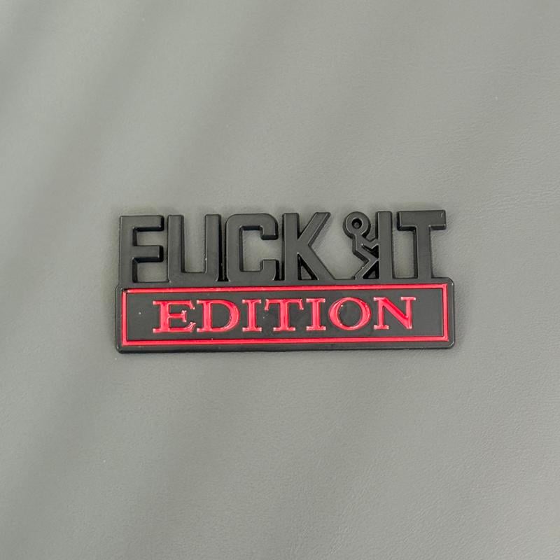 🚗🔥FUCK IT Edition Emblem | Car Decal Accessory