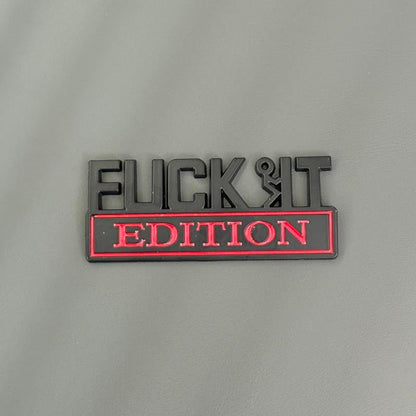 🚗🔥FUCK IT Edition Emblem | Car Decal Accessory