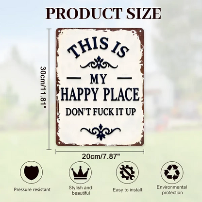 My Happy Place Don't Ruin The Fun Metal Sign – 8x12 Inch Rustic Aluminum Wall Decor