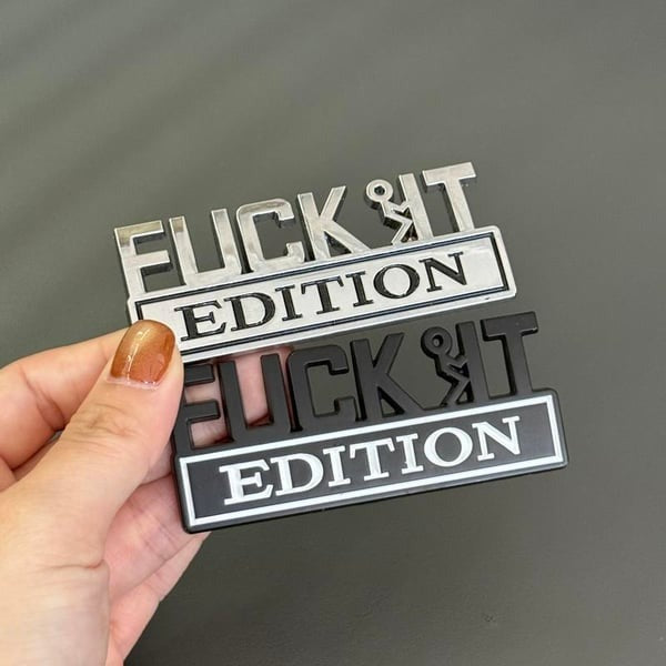 FUCK IT Edition Emblem/Old Man Edition Car Emblem