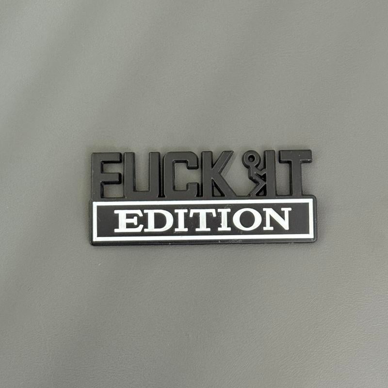 🚗🔥FUCK IT Edition Emblem | Car Decal Accessory