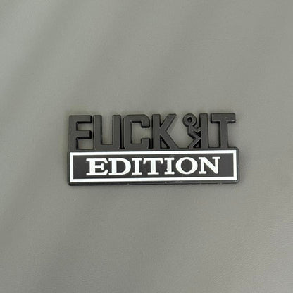 🚗🔥FUCK IT Edition Emblem | Car Decal Accessory