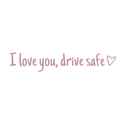 💓 I love you, drve safe Sticker（3 PCS）