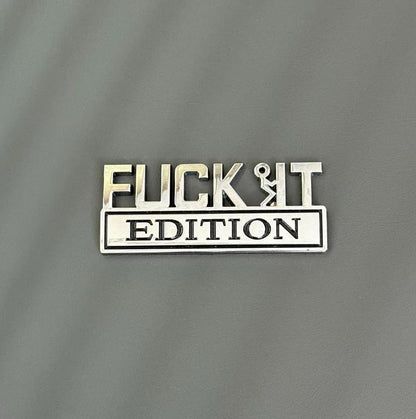 🚗🔥FUCK IT Edition Emblem | Car Decal Accessory